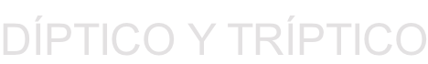 DÍPTICO Y TRÍPTICO